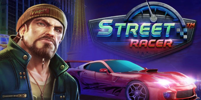 Trik Rahasia Slot Street Racer Untuk Raih Jackpot Impian